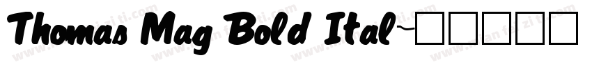 Thomas Mag Bold Ital字体转换